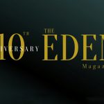 Eden Magazine 10th Anniversary