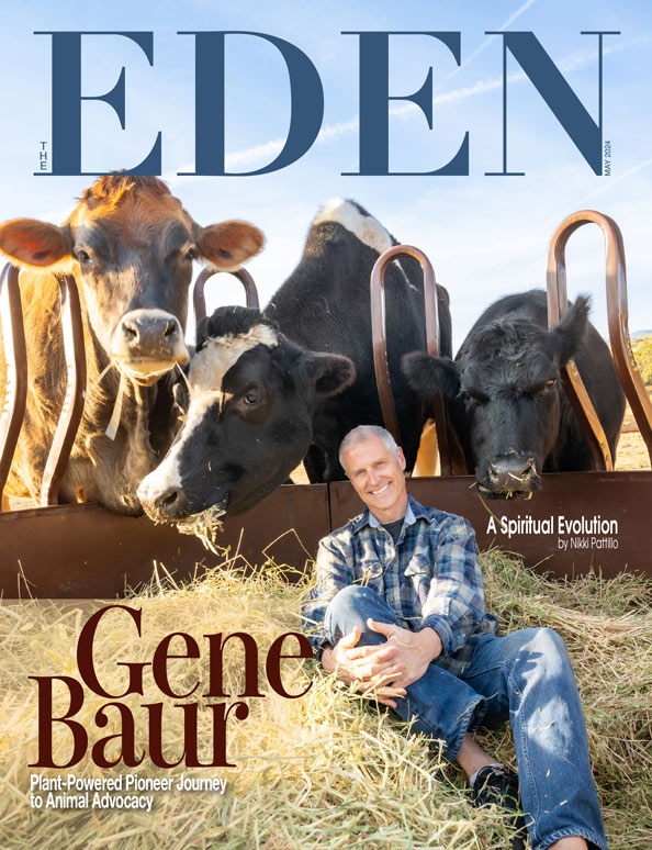 The Eden Magazine May 2024 Gene Baur Cover